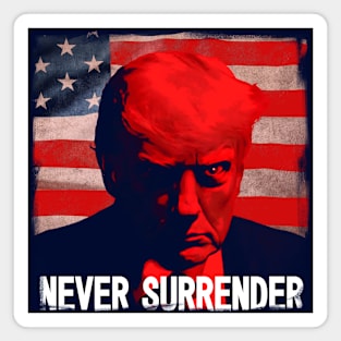 Surrender Never Magnet